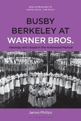 Busby Berkeley at Warner Bros. - Dr. James Phillips
