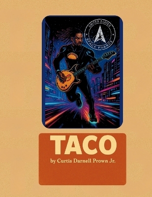 Taco by Dr Curtis Darnell Prown Jr