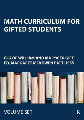 Math Curriculum for Gifted Students -  Clg of William and Mary/Ctr Gift Ed, Margaret McKowen Patti Jess