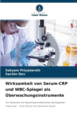 Wirksamkeit von Serum-CRP und WBC-Spiegel als &Uuml;berwachungsinstrumente - Satyam Priyadarshi, Sachin Dev