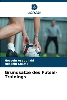 Grundsätze des Futsal-Trainings - Hossein Asadollahi, Hossein Shams
