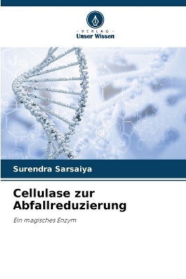 Cellulase zur Abfallreduzierung - Surendra Sarsaiya