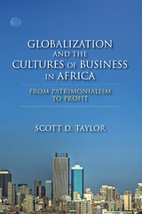 Globalization and the Cultures of Business in Africa -  Scott D. Taylor