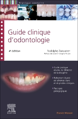 Guide clinique d'odontologie - Rodolphe Zunzarren