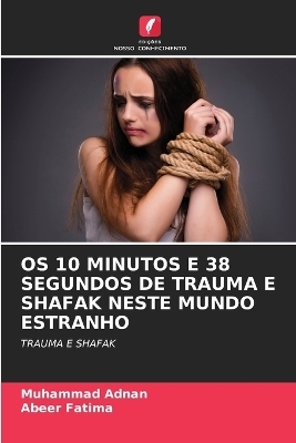 OS 10 Minutos E 38 Segundos de Trauma E Shafak Neste Mundo Estranho