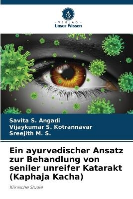Ein ayurvedischer Ansatz zur Behandlung von seniler unreifer Katarakt (Kaphaja Kacha)