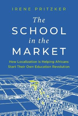 The School in the Market - Irene Pritzker