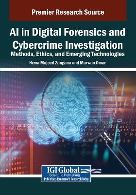 AI in Digital Forensics and Cybercrime Investigation: Methods, Ethics, and Emerging Technologies - 