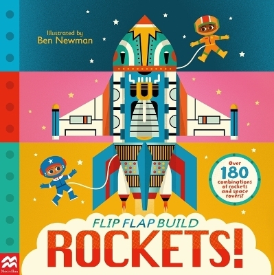 Flip, Flap, Build: Rockets - Macmillan Children's Books