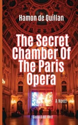 The Secret Chamber Of The Paris Opera - Hamon de Quillan