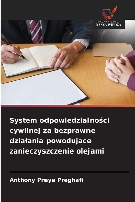 System odpowiedzialności cywilnej za bezprawne dzialania powodujące zanieczyszczenie olejami