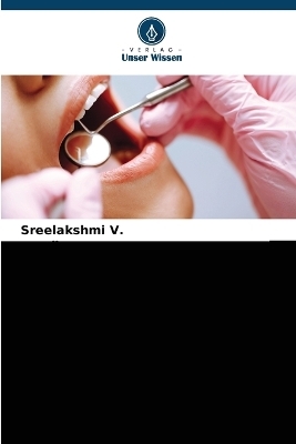 Die J&uuml;ngsten Fortschritte Bei Der Kariespr&auml;vention - Sreelakshmi V