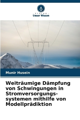Weiträumige Dämpfung von Schwingungen in Stromversorgungs-systemen mithilfe von Modellprädiktion