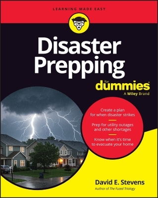 Disaster Prepping For Dummies - David Stevens