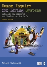 Human Inquiry for Living Systems - Wadsworth, Yoland