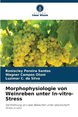 Morphophysiologie von Weinreben unter In-vitro-Stress - Roniscley Pereira Santos, Wagner Campos Otoni, Luzimar C Da Silva