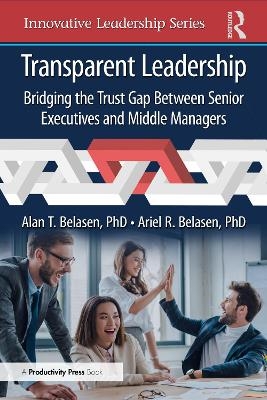 Transparent Leadership - PhD Belasen  Alan T., PhD Belasen  Ariel R.