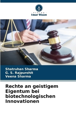 Rechte an geistigem Eigentum bei biotechnologischen Innovationen