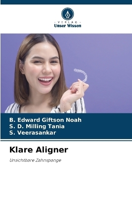 Klare Aligner - B. Edward Giftson Noah, S. D. Milling Tania, S. Veerasankar