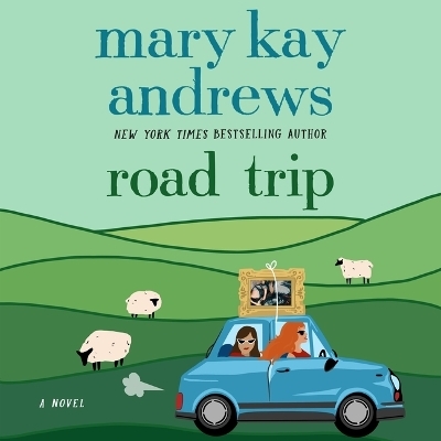 Road Trip - Mary Kay Andrews
