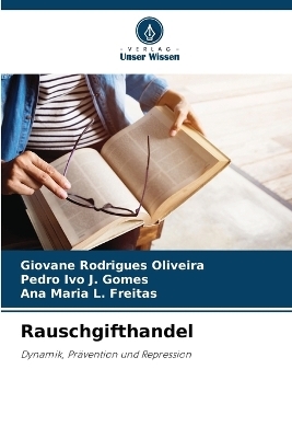 Rauschgifthandel - Giovane Rodrigues Oliveira, Pedro Ivo J Gomes, Ana Maria L Freitas
