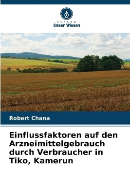 Einflussfaktoren auf den Arzneimittelgebrauch durch Verbraucher in Tiko, Kamerun