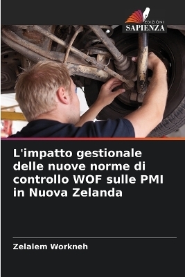 L'impatto gestionale delle nuove norme di controllo WOF sulle PMI in Nuova Zelanda