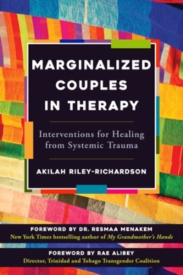 Marginalized Couples in Therapy - Akilah Riley-Richardson