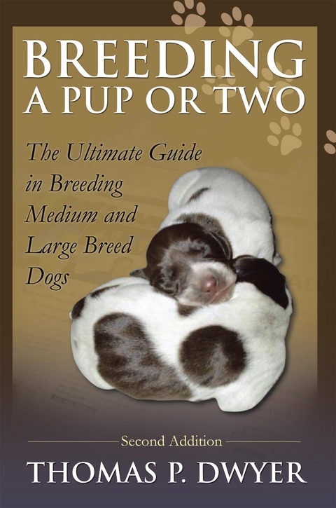 Breeding a Pup or Two - Thomas P Dwyer