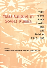 Mass Culture in Soviet Russia - 