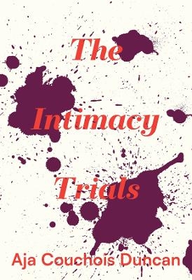 The Intimacy Trials - Aja Couchois Duncan