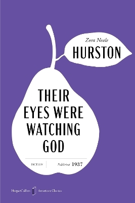 Their Eyes Were Watching God American Classics Edition