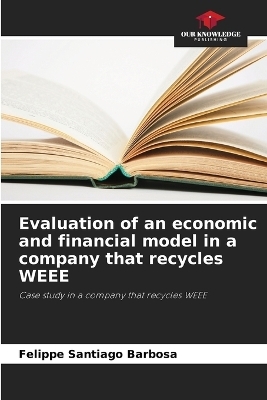 Evaluation of an economic and financial model in a company that recycles WEEE