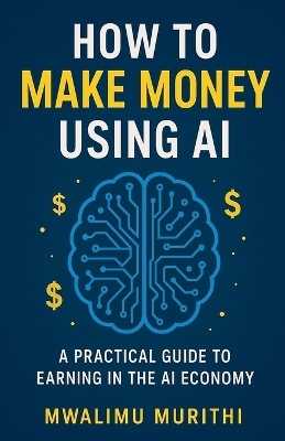 How To Make Money Using AI