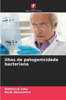 Ilhas de patogenicidade bacteriana - Mahmoud Zaky, Nada Abousamra