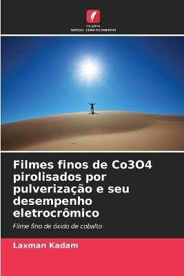Filmes finos de Co3O4 pirolisados por pulveriza&ccedil;&atilde;o e seu desempenho eletrocr&ocirc;mico - Laxman Kadam