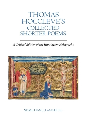 Thomas Hoccleve&rsquo;s Collected Shorter Poems - Sebastian J. Langdell