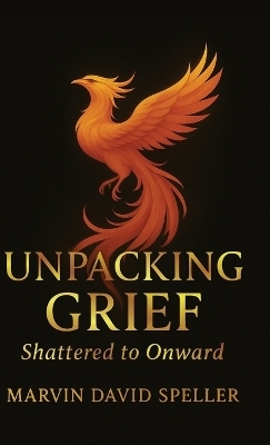 Unpacking Grief, Shattered to Onward