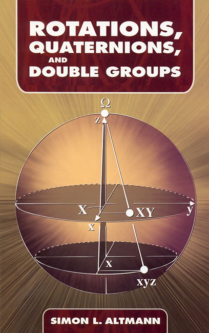 Rotations, Quaternions, and Double Groups - Simon L. Altmann