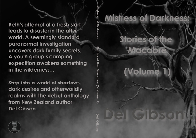 Mistress of Darkness: Stories of the Macabre Volume 1 - del Gibson