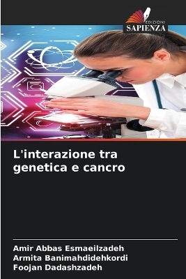 L'interazione tra genetica e cancro