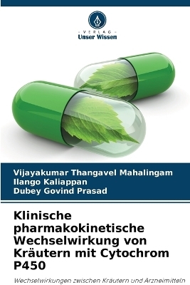 Klinische pharmakokinetische Wechselwirkung von Kräutern mit Cytochrom P450