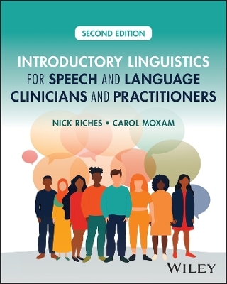 Introductory Linguistics for Speech and Language Clinicians and Practitioners - Nick Riches, Carol Moxam