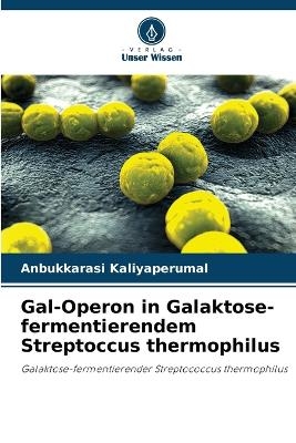 Gal-Operon in Galaktose-fermentierendem Streptoccus thermophilus