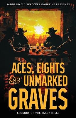 Aces, Eights, and Unmarked Graves