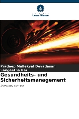 Gesundheits- und Sicherheitsmanagement - Pradeep Mullekyal Devadasan, Sangeetha Rai