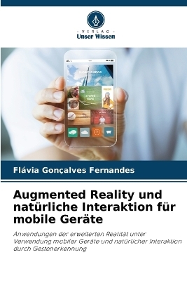 Augmented Reality und natürliche Interaktion für mobile Geräte - Flávia Gonçalves Fernandes