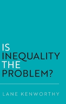 Is Inequality the Problem? - Lane Kenworthy