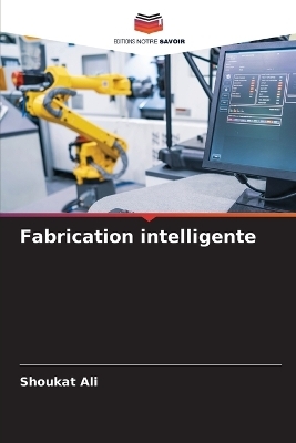 Fabrication intelligente