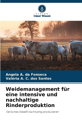 Weidemanagement für eine intensive und nachhaltige Rinderproduktion